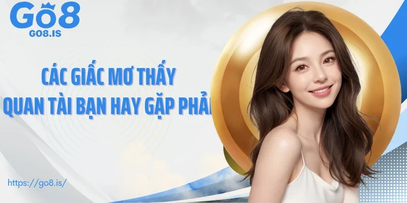 Các giấc mơ thấy quan tài bạn hay gặp phải 