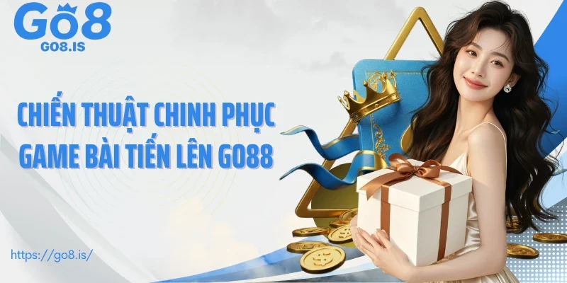 Chiến thuật chinh phục game bài tiến lên GO88