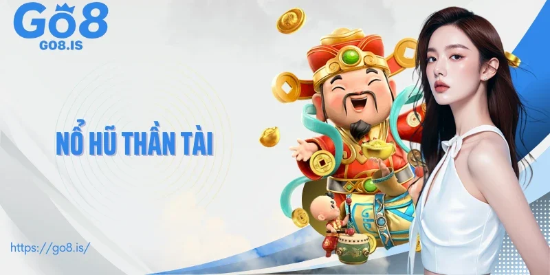 Nổ hũ Thần Tài