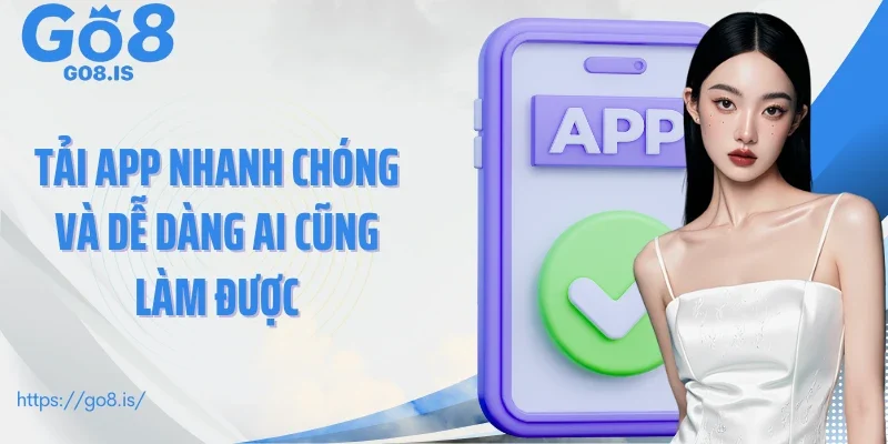 Tải app nhanh chóng và dễ dàng ai cũng làm được